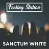 Sanctum White - Feeling Station - Single